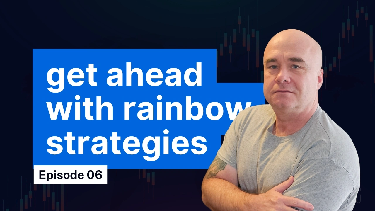 A man in a grey shirt stands confidently next to bold text that reads “Get ahead with rainbow strategies – Episode 06” on a candlestick chart background