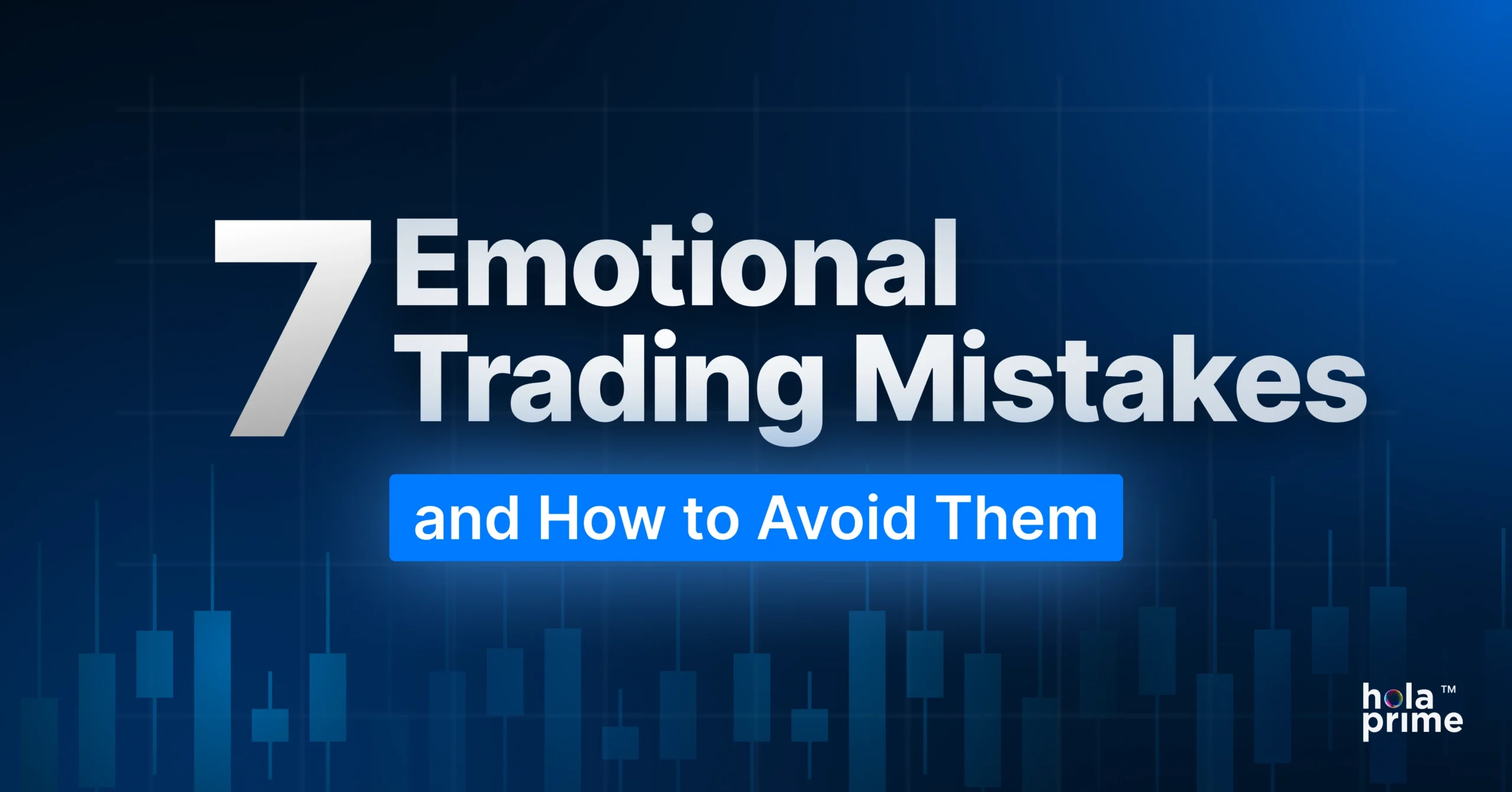 Graphic with text “7 Emotional Trading Mistakes and How to Avoid Them” on a blue financial chart background, with the Hola Prime logo in the bottom right corner.