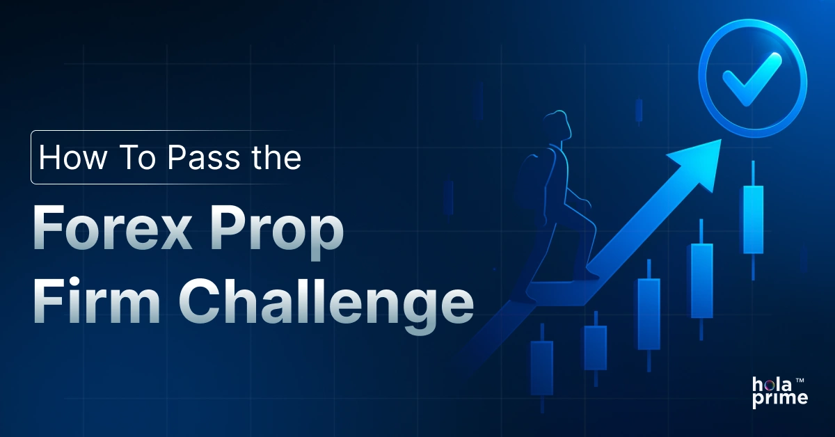 The image shows a dark blue background with a financial chart pattern and candlestick bars. On the left, there is text that reads How To Pass the Forex Prop Firm Challenge in white and light blue fonts. On the right, there is an illustration of a person climbing an upward arrow towards a checkmark inside a circle, symbolizing success. The logo hola prime appears in the bottom right corner.
