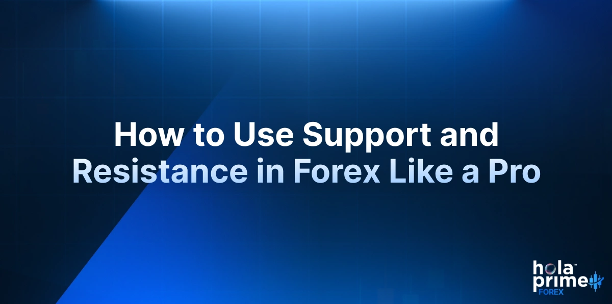 Infographic with title, how to use support and resistance in forex like a pro. Hola Prime Forex logo is on the bottom right corner.